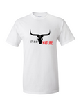 It's in my Nature T-Shirt
